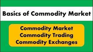 Lecture 27  Basics of Commodity Market for SEBI Grade A [upl. by Cassandre]