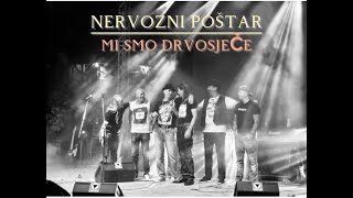 NERVOZNI POŠTAR®  MI SMO DRVOSJEČE  HD MUSIC VIDEO [upl. by Brothers]