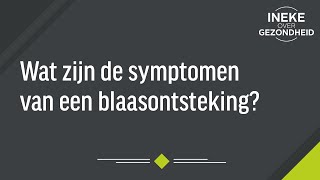 Wat zijn de symptomen van blaasontsteking [upl. by Mcmath]