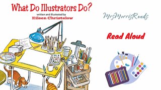 WHAT DO ILLUSTRATORS DO Journeys AR Read Aloud Third Grade Lesson 7 [upl. by Leamhsi]