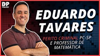 EDUARDO TAVARES Perito Criminal PCSP e Professor  DP Podcast 72 [upl. by Boehmer]