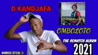 D kandjafa omboloto the remach album 2021 [upl. by Nerita16]