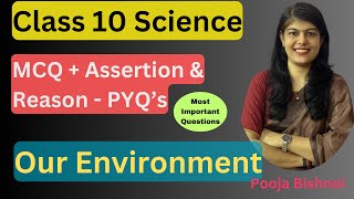 Class 10 Science Our Environment  Most Important MCQ and AssertionReason Question [upl. by Anhoj]