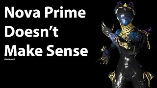 Nova Prime Doesnt Make Sense [upl. by Rafael745]