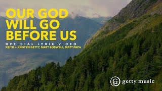 Our God Will Go Before Us Lyric Video  Keith amp Kristyn Getty Matt Boswell Matt Papa [upl. by Kittie]