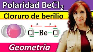 POLARIDAD DEL CLORURO DE BERILIO 👉BeCl2 🔴 Geometría molecular [upl. by Wendalyn453]