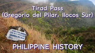 Tirad Pass Gregorio del Pilar  Ilocos Sur Philippine History Philippine Landmark [upl. by Nivk414]