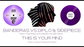 BANDERAS VS DIPLO amp SIDEPIECE THIS IS YOUR LIFE ON MY MIND PURPLE DISCO MACHINE PAOLO MONTI MASHUP [upl. by Einaeg]