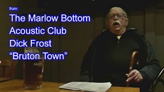 DICK FROST quotBruton Townquot aka quotThe Bramble Briarquot at the Marlow Bottom Acoustic Club [upl. by Fricke608]