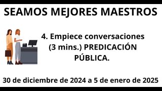 Empiece conversaciones 3 mins PREDICACIÓN PÚBLICA 30 de diciembre de 2024 a 5 de enero de 2025 [upl. by Algar]