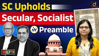 SC Upholds Secular and Socialist Preamble  Constitution  Indepth  Drishti IAS English [upl. by Aydidey]