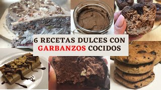 6 RECETAS DULCES CON GARBANZOS COCIDOS ⬇️😋 [upl. by Braden254]