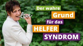 Der wahre Grund für das Helfersyndrom [upl. by Cariotta]