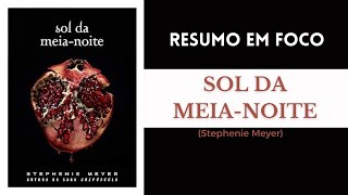 Audiobook Sol da Meia Noite  Resumo [upl. by Boles149]