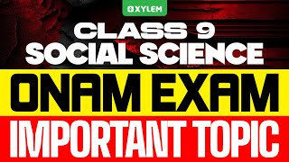 Class 9 Social Science  Onam Exam Important Topic  Xylem Class 9 [upl. by Eirak857]