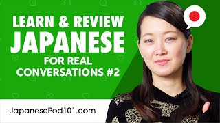 Learn amp Review MORE Japanese for REAL Conversations in Japan 2 [upl. by Ase]