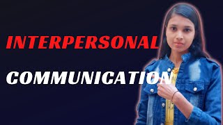 What is Interpersonal Communication and its Characteristics in Hindi [upl. by Gweneth]