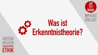 Erkenntnistheorie  Wissenschaftstheorie  Epistemologie  Abitur Wissen Philosophie und Ethik [upl. by Belle]