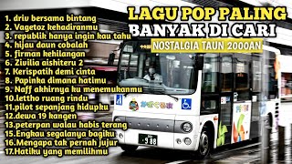 LAGU POP 2000AN PALING BANYAK DI CARI PALING BANYAK DI DENGAR [upl. by Lekym]