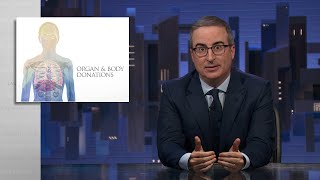 Organ amp Body Donations Last Week Tonight with John Oliver HBO [upl. by Nelleoj317]