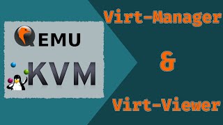 VirtManager and VirtViewer  QEMUKVM  Part 01 [upl. by Haissi]