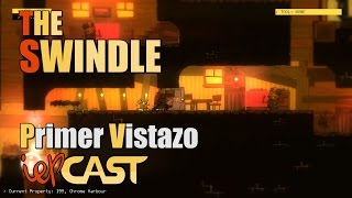 THE SWINDLE  Español  Gameplay  Primer Vistazo [upl. by Eirdua474]