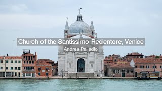 Andrea Palladio  Church of the Santissimo Redentore Venice Italy 15771592 [upl. by Aralk91]