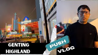 Genting Highland Malaysia Vlog  Push Vlog Malaysia in Hindi [upl. by Eusadnilem909]