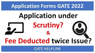 GATE Application in SCRUTINY amp Double Fees deducted Issue Detailed [upl. by Dnalra]