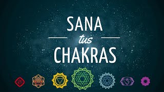 💠Meditación Guiada para SANAR y EQUILIBRAR tus CHAKRAS  SANA EMOCIONES [upl. by Chard]