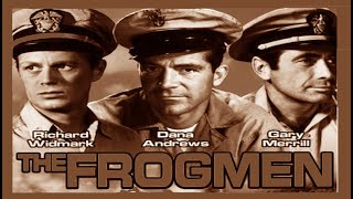 The Frogmen 1951 noncolorized no upscale SD freemoviesonyoutube [upl. by Lecrad]