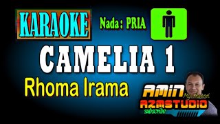 CAMELIA 1 Roma Irama KARAOKE Nada PRIA [upl. by Aizitel890]