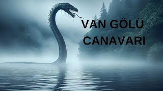 VAN GÖLÜ CANAVARI [upl. by Bocock697]