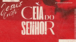 Santa Ceia do Senhor  Vida Nova Church VM  17112024 [upl. by Attebasile]