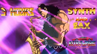 3 Hours of The Best Synthwave Tracks with Saxophone Part 2 [upl. by Ydnis524]