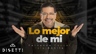 Fernando Cancel Ft Isla Bonita  Lo Mejor De Mi  Salsa Romantica Con Letra [upl. by Chavey517]