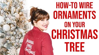 How to WIRE ORNAMENTS on YOUR CHRISTMAS TREE  Make them Dance [upl. by Niarfe]