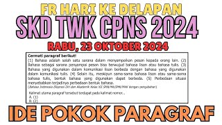 FR SKD TWK CPNS Hari Ini 23 Oktober 2024  IDE POKOK PARAGRAF Part19 [upl. by Labina927]