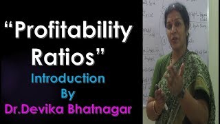 quotProfitability Ratios  Introductionquot By DrDevika Bhatnagar [upl. by Silvestro]