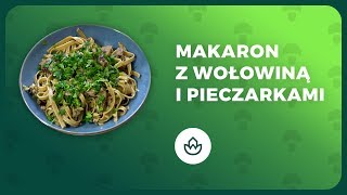 MAKARON Z WOŁOWINĄ I PIECZARKAMI [upl. by Dyanna]