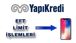 Yapı Kredi EFT Limiti Yükseltme  Para Transferi Limit Arttırma Ve Düşürme [upl. by Mafalda]