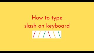 How to type slash on keyboard [upl. by Wardle]