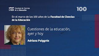 Adriana Puiggrós quotCuestiones de la Educación ayer y hoyquot [upl. by Hamlet]