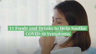 11 Foods And Drinks To Help Soothe COVID19 Symptoms [upl. by Tychon428]