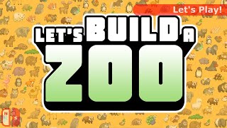 Lets Play Lets Build a Zoo [upl. by Eulalie851]