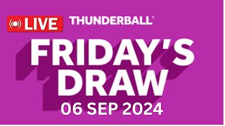 National Lottery Thunderball draw live tonight results from Friday 06 Sep 2024  thunderball [upl. by Ciredor]