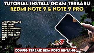 TUTORIAL CARA PASANG GCAM DAN CONFIG SIANG MALAM UNTUK REDMI NOTE 9  NOTE 9 PRO [upl. by Marja]