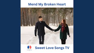 Mend My Broken Heart [upl. by Gefen]