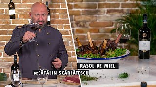 Friptura din Rasol de Miel la cuptor cu fasole verde amp Rara Neagra amp Saperavi Catalin Scarlatescu [upl. by Ycnay]