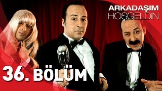 Arkadaşım Hoşgeldin  36 Bölüm Full HD  Tolga Çevik [upl. by Tserof730]